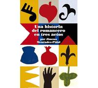 Una historia del romancero en tres actos por Jimena Menéndez-Pidal (Publicaciones de la Institución Libre de Enseñanza)