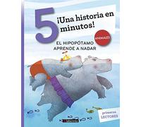 ¡Una historia en 5 minutos! El hipopótamo aprende a nadar: 11 (Tres pasos)