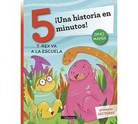 ¡Una historia en 5 minutos! T-Rex va a la escuela (Tres pasos)