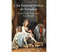 Una historia erótica de Versalles: 97 (El Ojo del Tiempo)