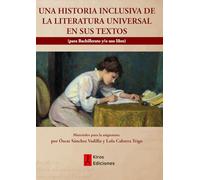 Una historia inclusiva de la literatura universal en sus textos: (para Bachillerto y/o uso libre)