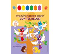 Una historia para contar con tus dedos. Las aventuras de Mía y Mario: 31 (Libros de actividades)