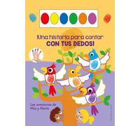Una historia para contar con tus dedos. Las aventuras de Mía y Mario: 31 (Libros de actividades)