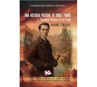 Una historia policial de doble fondo o Sherlock Holmes en el Oeste: 418 (Libros Mablaz)