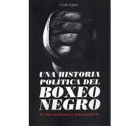 Una Historia Política Del Boxeo Negro.