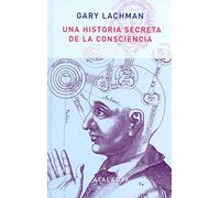 Una historia secreta de la consciencia. 2ª edición (IMAGINATIO VERA)