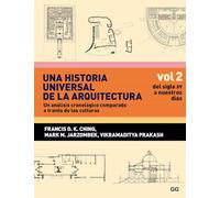 Una historia universal de la arquitectura. Un análisis cronológico comparado a t: Vol 2. Del siglo XV a nuestros días (MONOGRAFIAS)