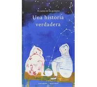 Una Historia Verdadera: El cuento de los guisantes (ILUSTRADOS)