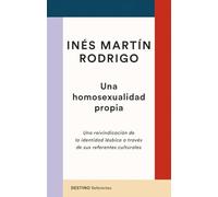 Una homosexualidad propia: Una reivindicación de la identidad lésbica a través de sus referentes culturales