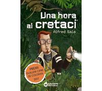 Una hora al cretaci (Edicions generals - Diversos)