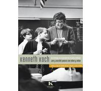 «Una hormiga es el principio de un nuevo universo»: | Kenneth Koch