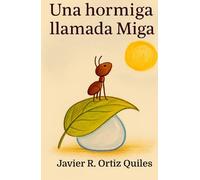 Una Hormiga Llamada Miga: El valor de la amistad