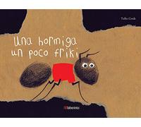 Una hormiga un poco friki (ALBUMES ILUSTRADOS)