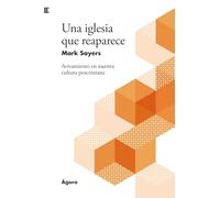 Una iglesia que reaparece: Avivamiento en nuestra cultura poscristiana