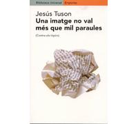 Una imatge no val més que mil paraules: Contra els tòpics: 152 (BIBLIOTECA UNIVERSAL EMPURIES)