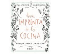 Una imprenta en la cocina – Aprende la técnica de la kitchen litho (GGDIY) – Gustavo Gili, SL