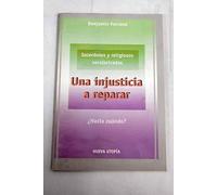 Una injusticia a reparar: ¿hasta cuándo? : sacerdotes y religiosos/as secularizados/as