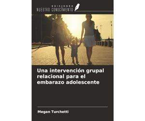 Una intervención grupal relacional para el embarazo adolescente