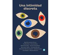 Una intimidad discreta | Autores Varios , Agustina Larrea