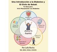 Una Introducción a la Diabetes y El Ciclo de Salud:: Tu Guía para Vivir Plenamente con Diabetes