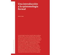 Una introducción a la epistemología formal
