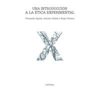 Una Introduccion A La Etica Experimental: Problemas Enfoques Y Metodos