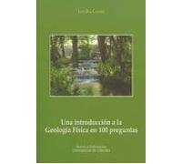 Una Introduccion A La Geologia Fisica En 100 Preguntas