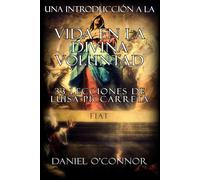 Una Introducción a la Vida en la Divina Voluntad: 33 Lecciones de Luisa Piccarreta