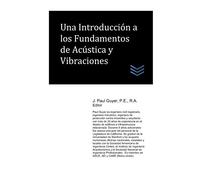 Una Introducción a los Fundamentos de Acústica y Vibraciones