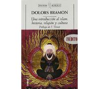 Una introducción al Islam: Religión, historia y cultura. Prólogo de J. Vernet: 1 (Biblioteca de Bolsillo)