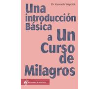 Una introducción básica a un curso de milagros.