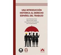 Una introducción histórica al Derecho español del trabajo (biblioteca juridica de bolsillo)