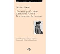 Una investigación sobre la naturaleza y causas de la riqueza de las naciones (Filosofía - Los esenciales de la Filosofía)
