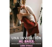 Una Invitación al Baile: Novela Erótica con Escenas de Sexo Explícito para Adultos: 269