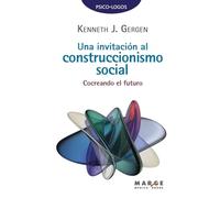 Una invitación al construccionismo social: Cocreando el futuro (Psico·Logos)