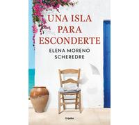 Una isla para esconderte | Elena Moreno Scheredre