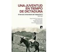 Una Juventud En Tiempos De Dictadura