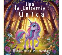 Una la Unicornio Única (Una the Unique Unicorn)