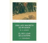 Una lady Macbeth de Mtsensk / El rey Lear de la estepa: 172 (Básica de Bolsillo)