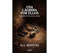 Una lágrima por ellos: Memorias desde la calle, la guerra y el silencio