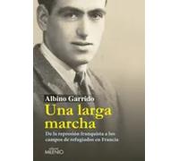 Una larga marcha | Albino Garrido