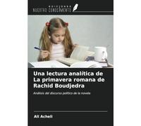 Una lectura analítica de La primavera romana de Rachid Boudjedra: Análisis del discurso político de la novela