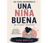 Una lectura contemporánea de Una niña buena de Elísabet Benavent: identidad, complacencia, amor propio y libertad personal
