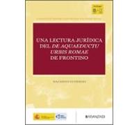 Una lectura jurídica del De aquaeductu urbis Romae de Frontino