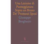 Una Lezione di Punteggiatura Sopra un Brano De' Promessi Sposi