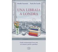 Una libraia a Londra. Guida sentimentale di una città tra romanzi, parchi e panchine (On-Off)