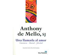 Una llamada Al Amor. (Nuevo): Consciencia - libertad - felicidad (Nueva Edición Revisada) (El Pozo de Siquén)