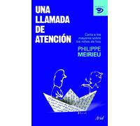Una llamada de atención: Carta a los mayores sobre los niños de hoy: 1 (ACTUAL)