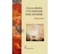 Una Llamada Tuya Bastara Para Sanarme