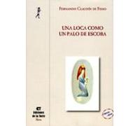 Una Loca Como Un Palo De Escoba